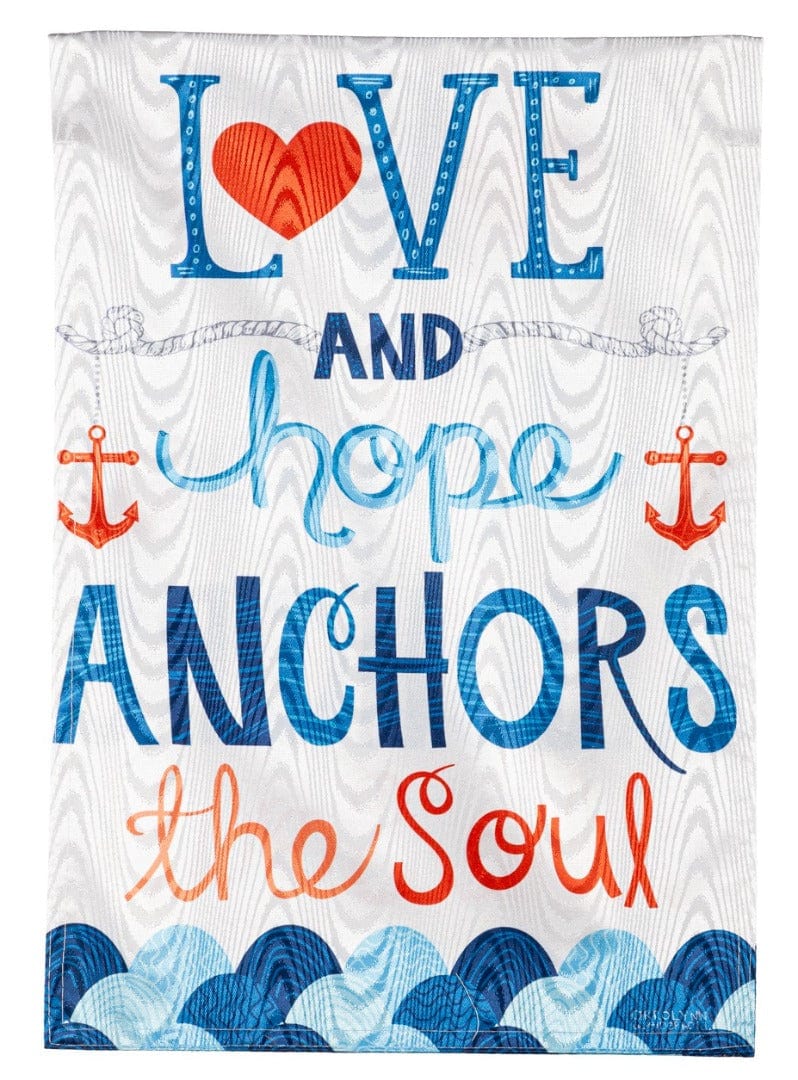 Love and Hope Anchors the Soul Garden Flag 2 Sided heartlandflags